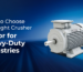 How to Choose the Right Crusher Motor for Heavy-Duty Industries